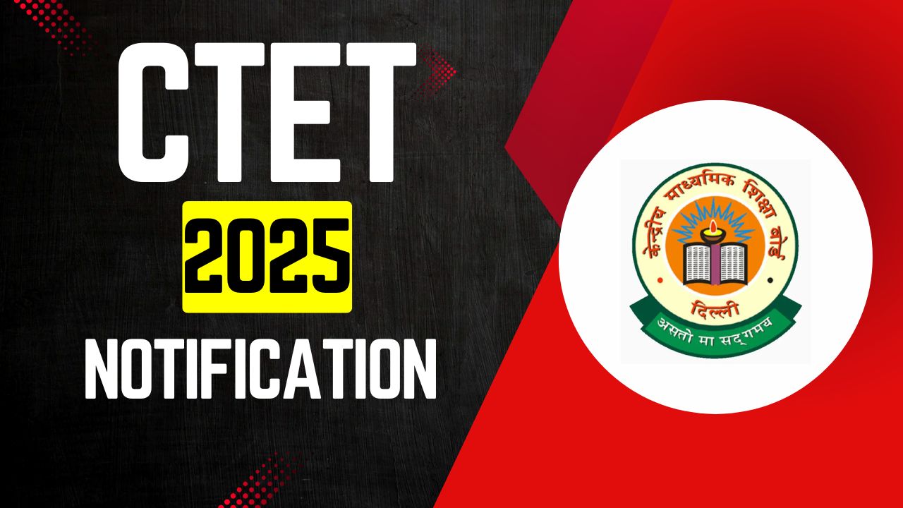 CTET 2025 Notification