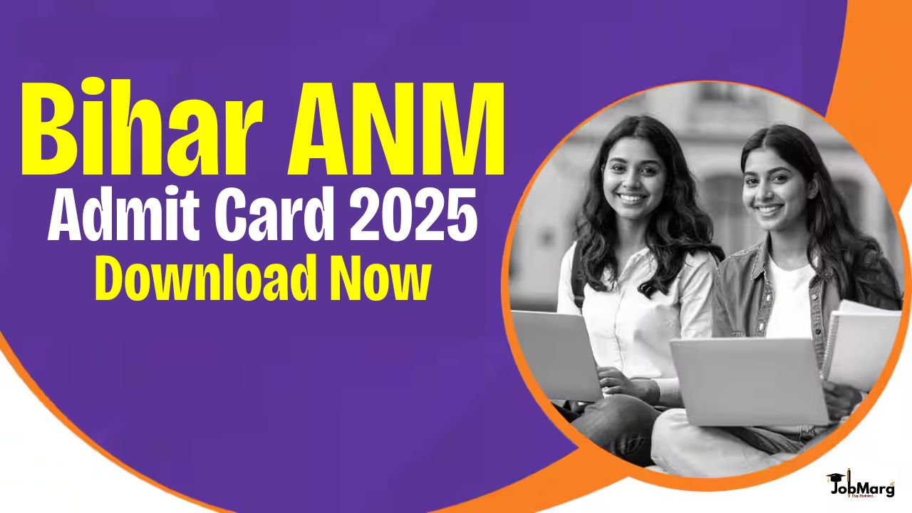 Bihar ANM Admit Card 2025