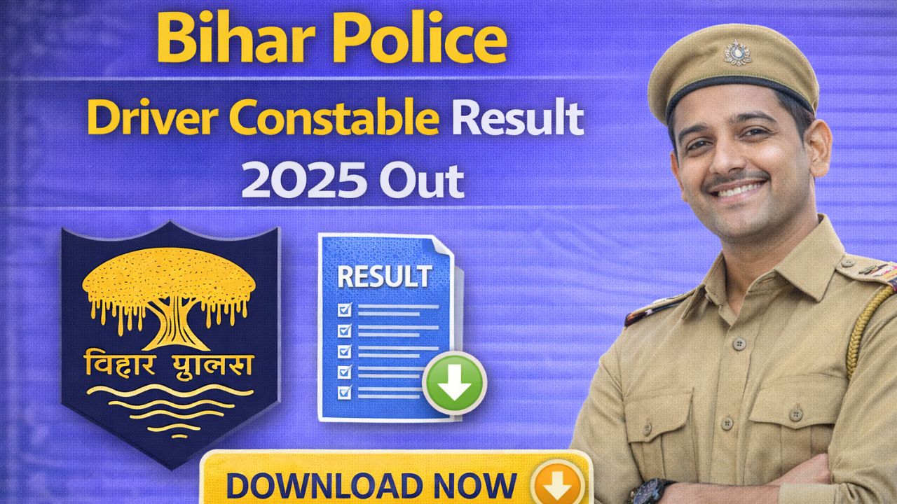 Bihar Police Driver Constable Result 2025