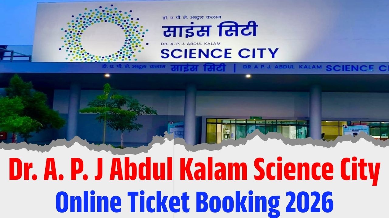 Dr. A. P. J Abdul Kalam Science City Online Ticket Booking 2026
