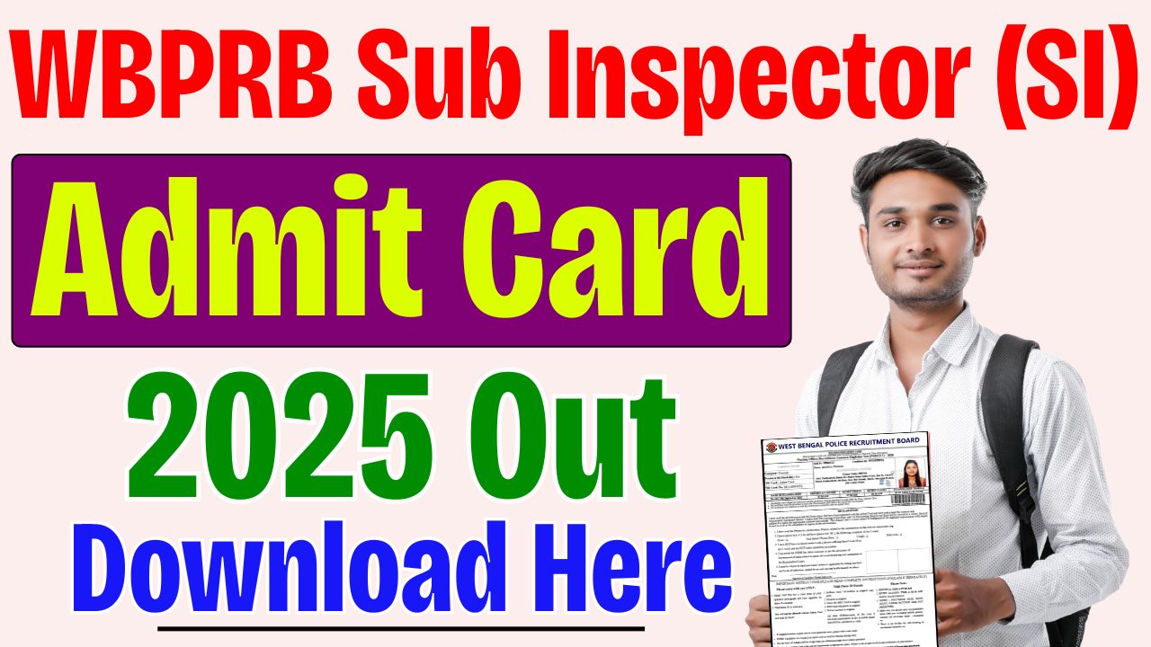 WBPRB Sub Inspector (SI) Admit Card 2025