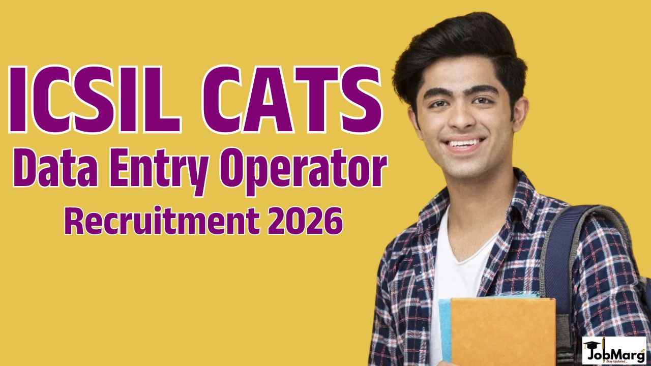 ICSIL CATS Data Entry Operator Recruitment 2026