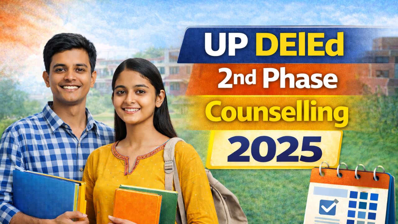 UP DElEd 2nd Phase Counselling 2025