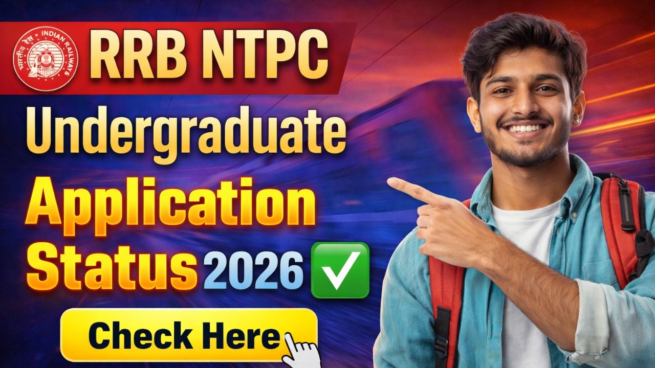 RRB NTPC Undergraduate Application Status 2026