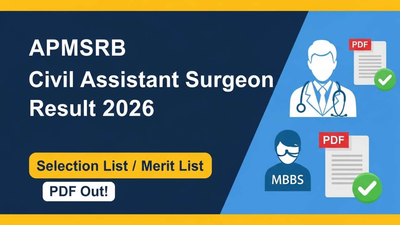 APMSRB Civil Assistant Surgeon Selection List 2026