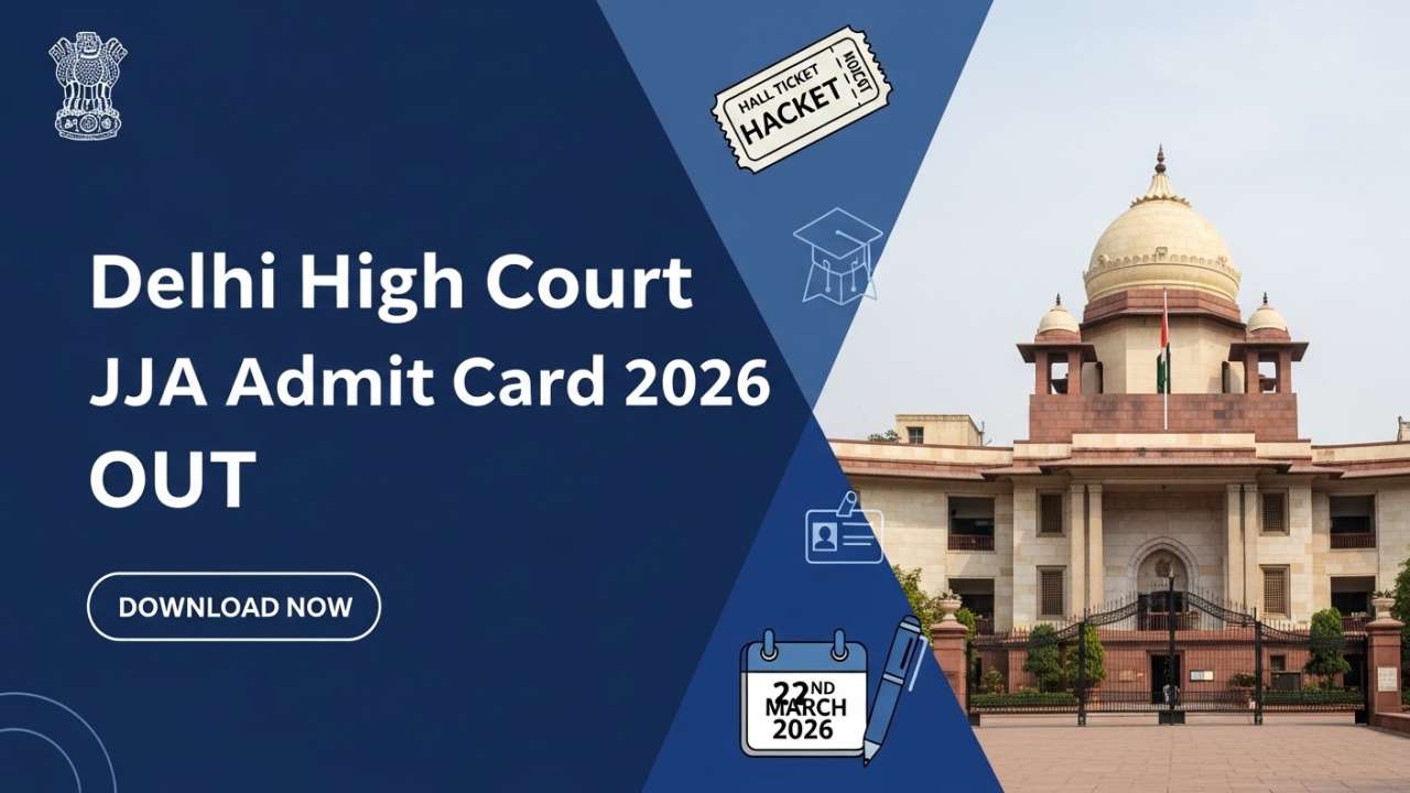 Delhi High Court JJA Admit Card 2026
