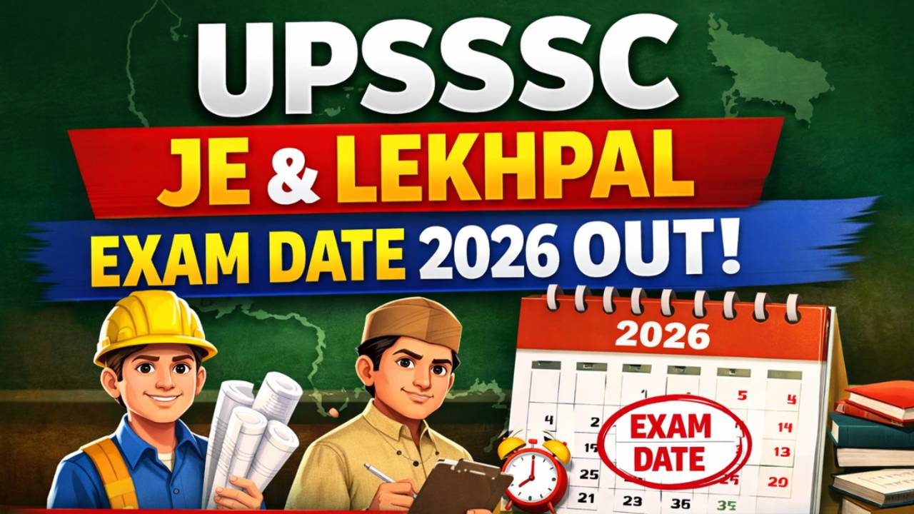 UPSSSC JE and Lekhpal Exam Date 2026 Out