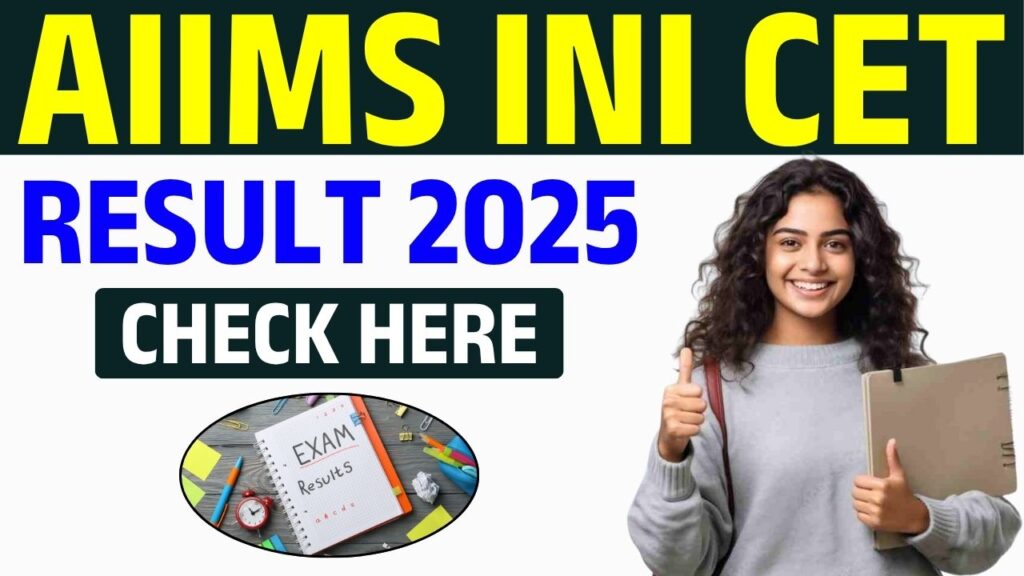 AIIMS INI CET Result 2025