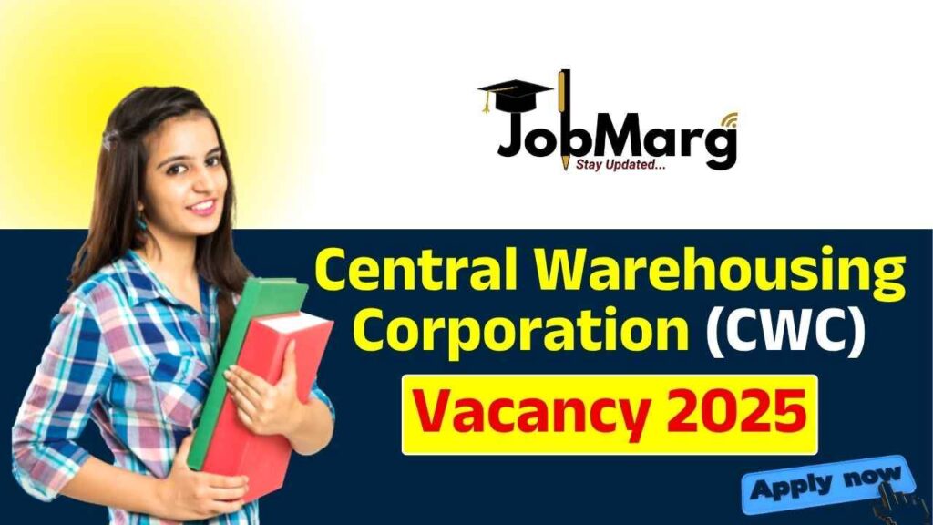 Central Warehousing Corporation ( CWC ) Vacancy 2025
