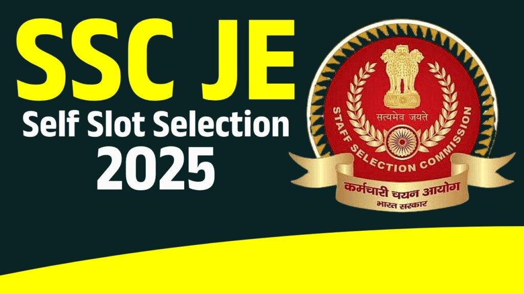 SSC JE Self Slot Selection 2025