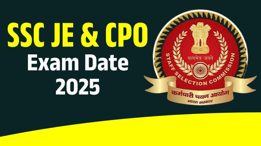 SSC JE & CPO Exam Date 2025