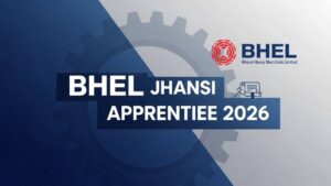 BHEL Jhansi Apprentice Recruitment 2026