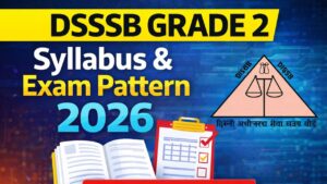 DSSSB Grade 2 Syllabus & Exam Pattern 2026