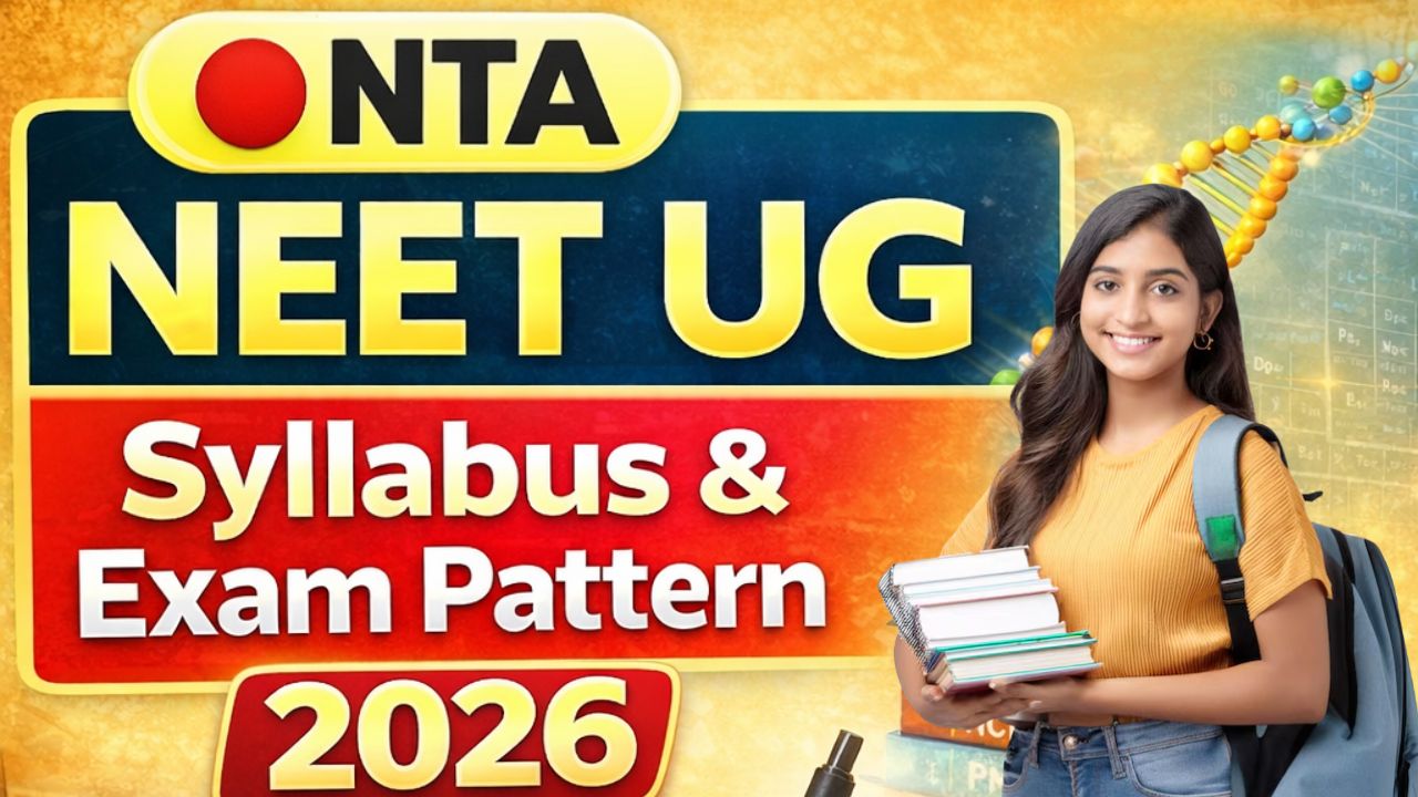 NTA NEET UG Syllabus & Exam Pattern 2026