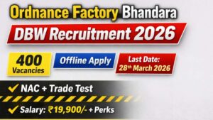 Ordnance Factory Bhandara DBW Recruitment 2026