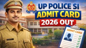 UP Police SI Admit Card 2026 OUT