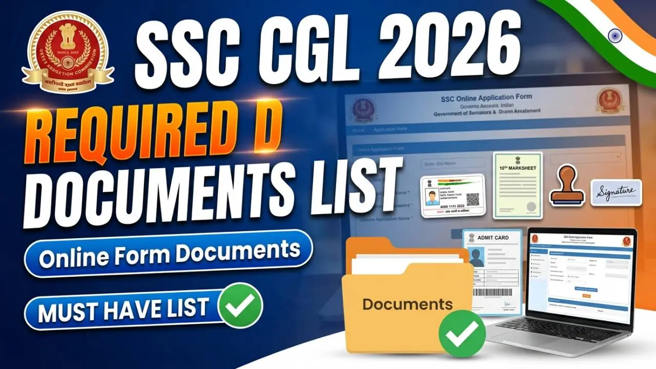 List of Required Documents for the SSC CGL 2026 Online Form