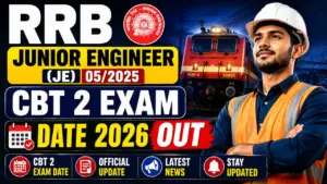 RRB Junior Engineer (JE) 05/2025 CBT 2 Exam Date 2026