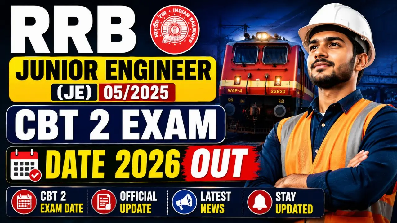 RRB Junior Engineer (JE) 05/2025 CBT 2 Exam Date 2026