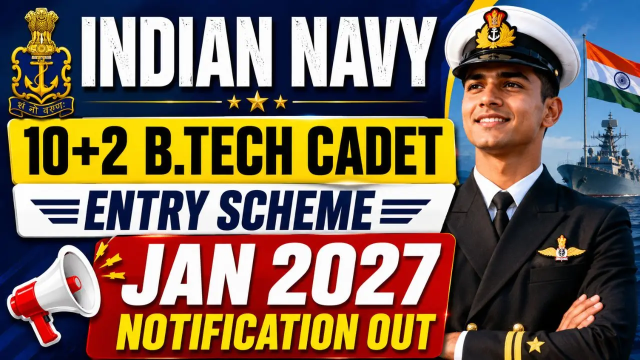 Indian Navy 10+2 B.Tech Cadet Entry Scheme Jan 2027