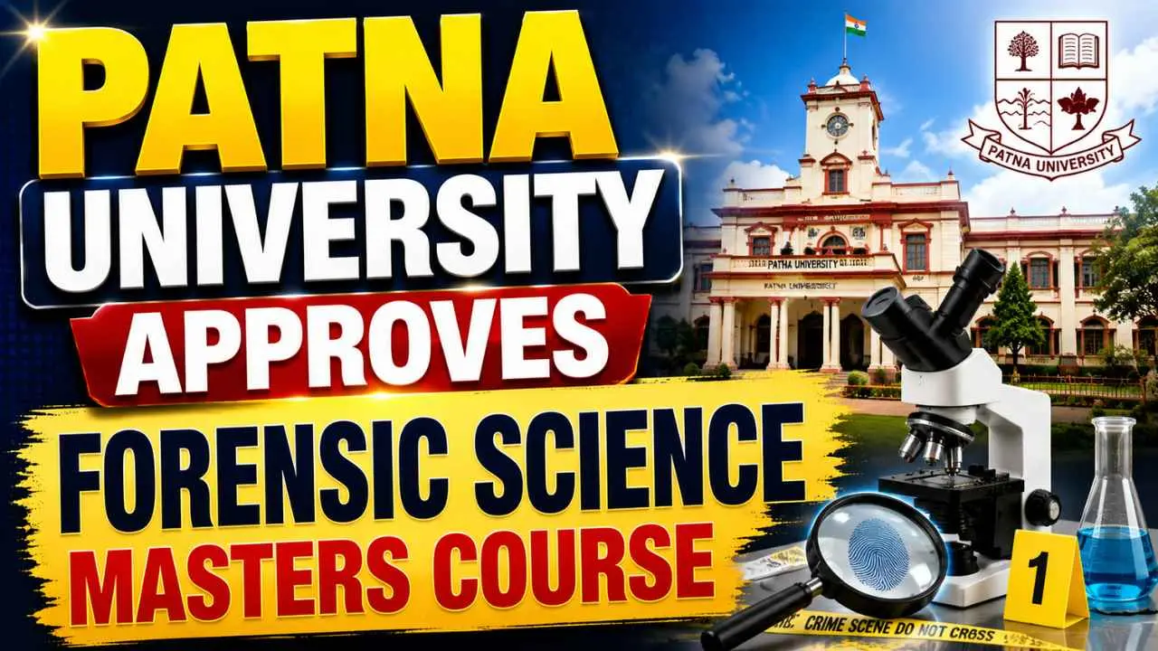 Patna University Approves Forensic Science Masters Course