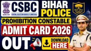 CSBC Bihar Police Prohibition Constable Admit Card 2026
