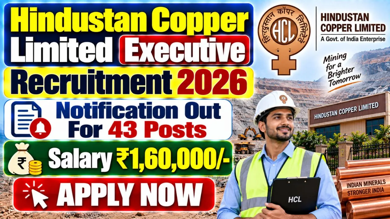 Hindustan Copper Limited Executive Recruitment 2026