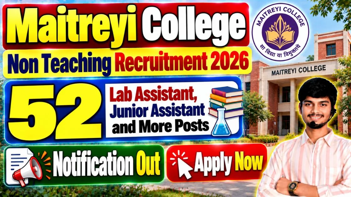 Maitreyi College Non Teaching Recruitment 2026