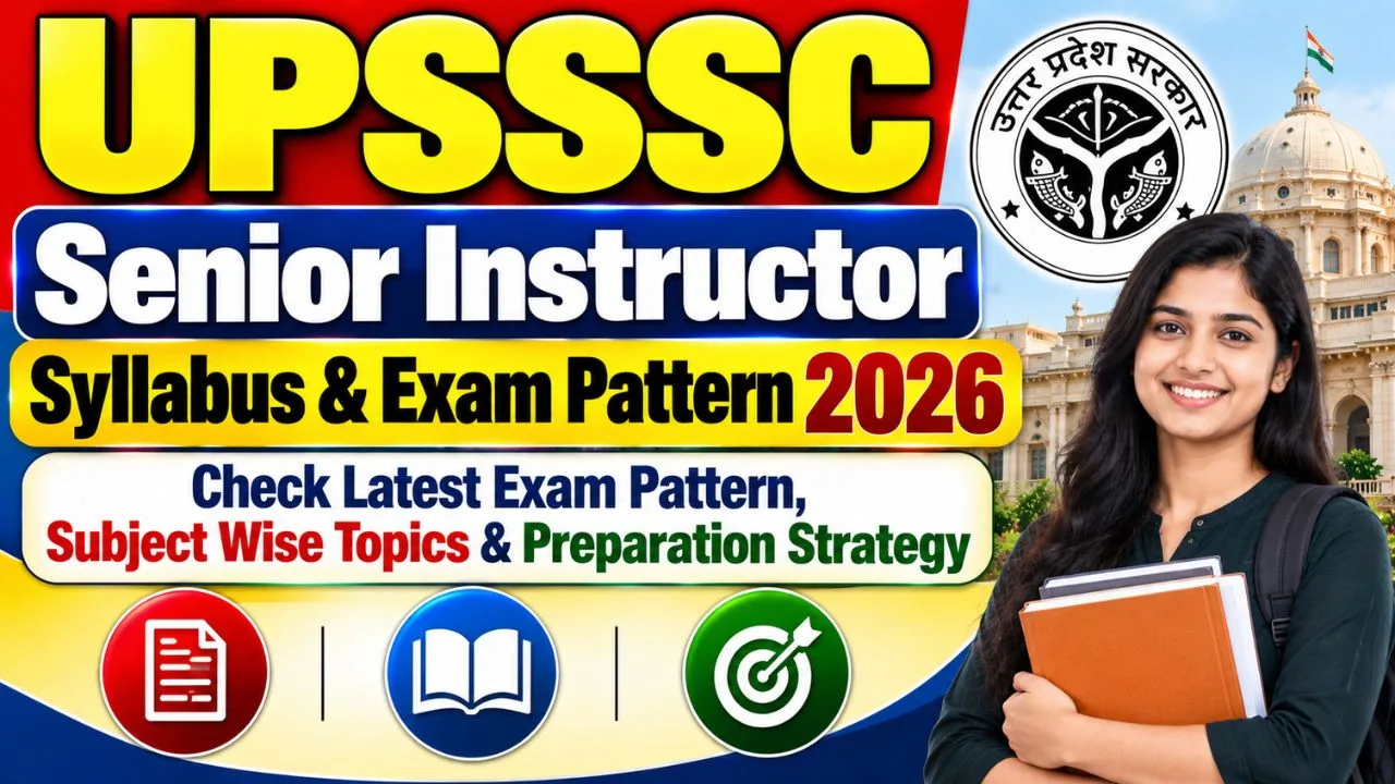 UPSSSC Senior Instructor Syllabus & Exam Pattern 2026